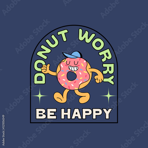 Donut Worry Be Happy Funny Greeting Card. Hand Lettered Phrase with Donut Illustration in Retro Style. Creative Quote for Cards, Banners, T-shirt Prints and Posters