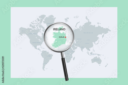 Map of Ireland on political world map with magnifying glass