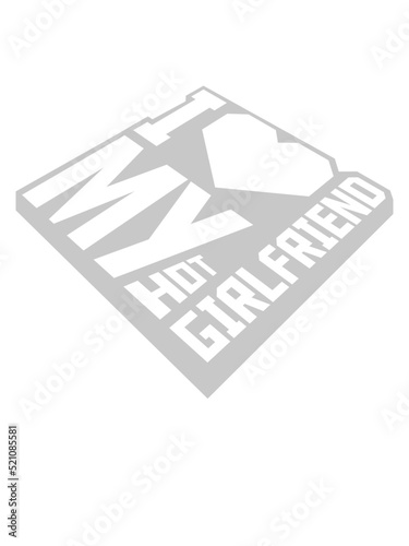 I love my girlfriend 