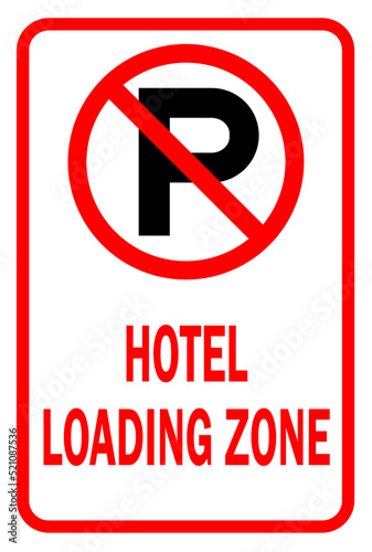no parking hotel loading zone sign with symbol - parking sign