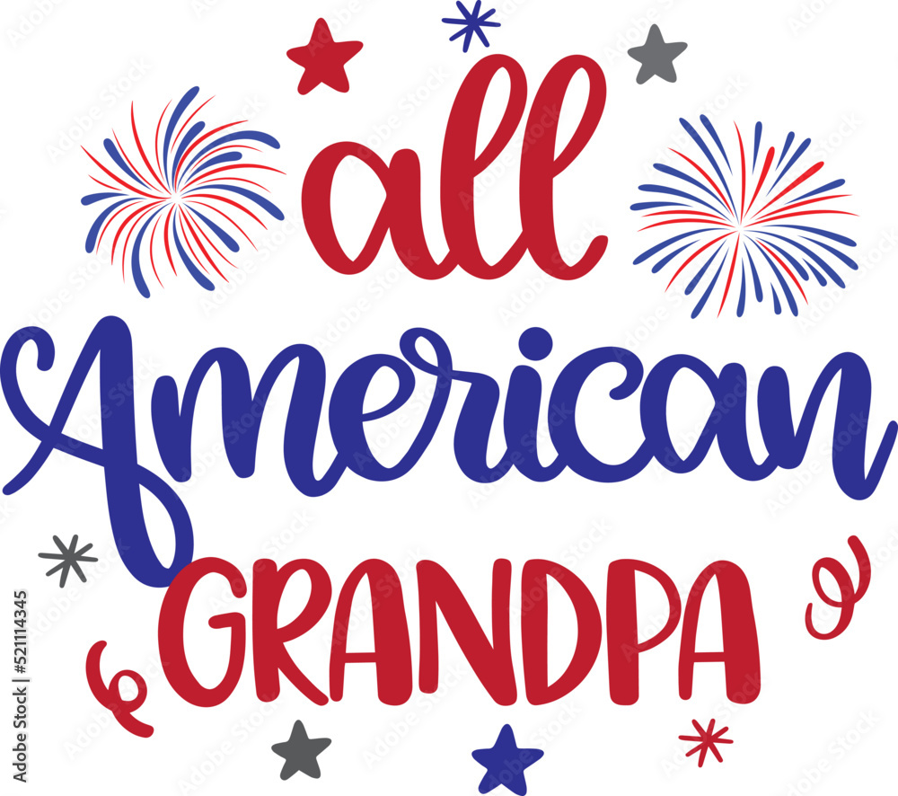 All American Grandpa Vector, 4th July Vector, America Vector All American Grandpa Vector, 4th July Vector, America Vector