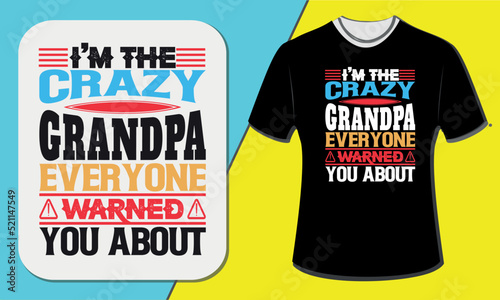 I'm the crazy grandma everyone warned you about, grandparents day T-shirt