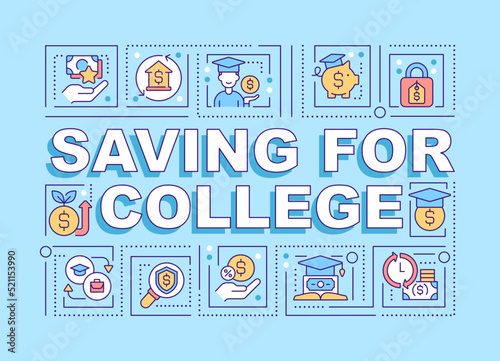 Saving for college word concepts blue banner. Student funds. Infographics with editable icons on color background. Isolated typography. Vector illustration with text. Arial-Black font used