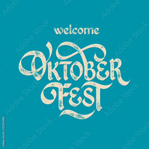 Welcome to Oktoberfest. Oktoberfest handwritten lettering. Beer Festival vector banner. Design template celebration.