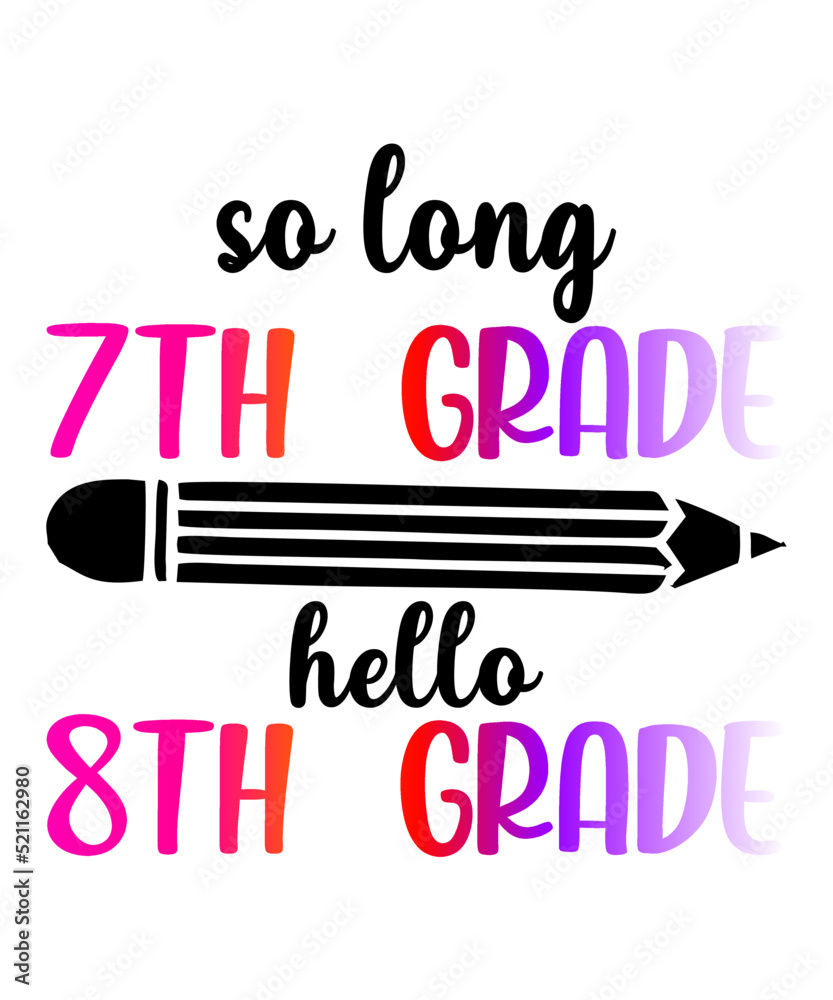 SO LONG 7th Grade Helo 8th Grade  is a vector design for printing on various surfaces like t shirt, mug etc.
