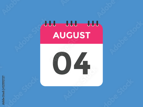august 4 calendar reminder. 4th august daily calendar icon template. Vector illustration 
