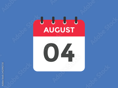 august 4 calendar reminder. 4th august daily calendar icon template. Vector illustration 
