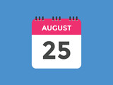 august 25 calendar reminder. 25th august daily calendar icon template. Vector illustration 
