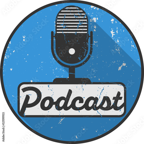grungy scratched circular PODCAST label or sticker with microphone symbol, vector illustration