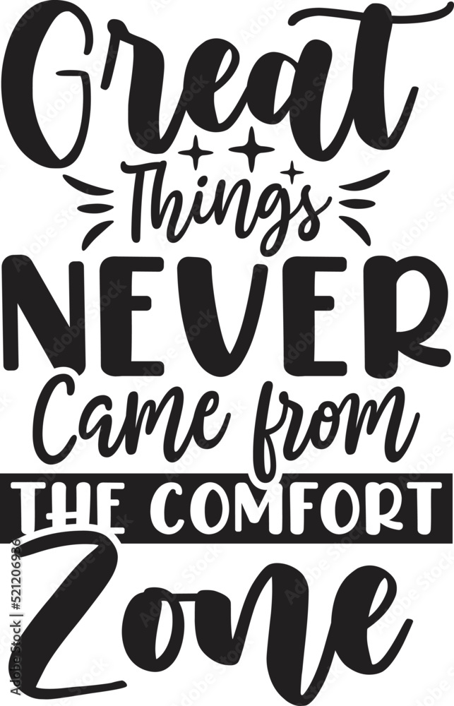 Great Things Never Came from the Comfort Zone