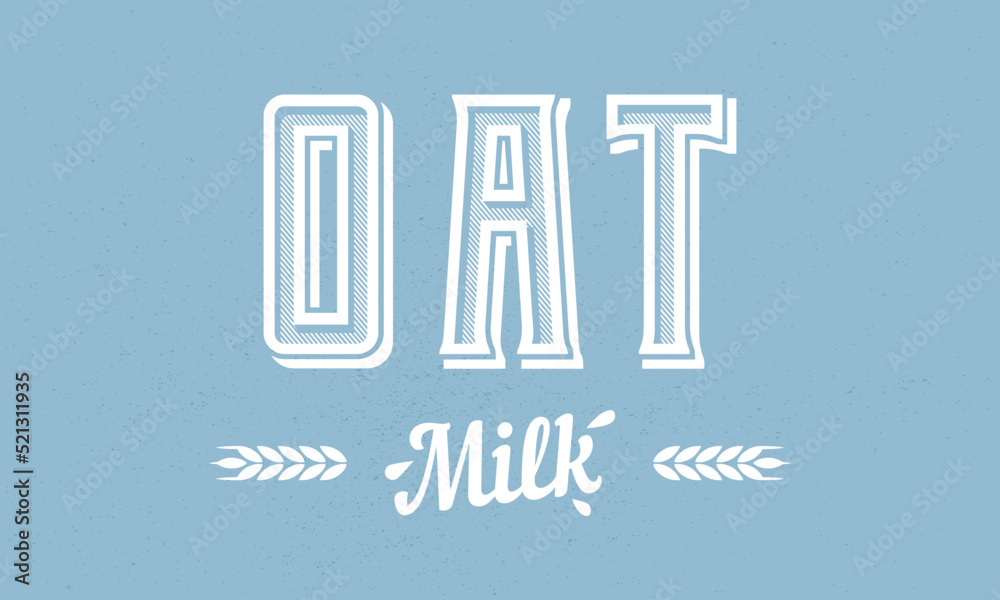 Oat Milk logo, poster. Oat Milk logo for Restaurant, Dairy, Supermarket. Vector illustration Oat Milk logo, poster. Oat Milk logo for Restaurant, Dairy, Supermarket. Vector illustration