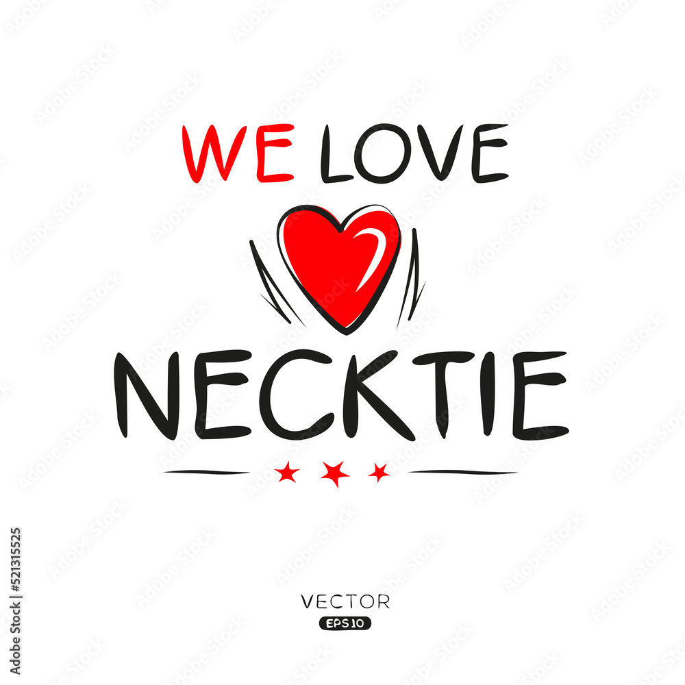 Creative (Necktie) text, Can be used for stickers and tags, T-shirts, invitations, vector illustration.