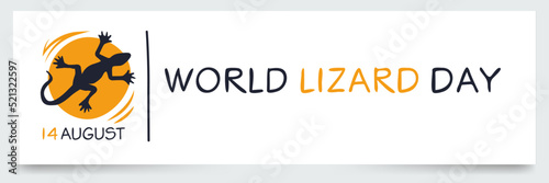 World Lizard Day, held on 14 August.