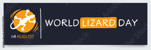 World Lizard Day, held on 14 August.
