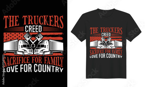 truck driver vector T-Shirt Design. Bulk t-shirt design Car Tshirt Design Template truck t-shirt quotes monster truck t-shirt design, the truckers creed sacrifice for family love for country