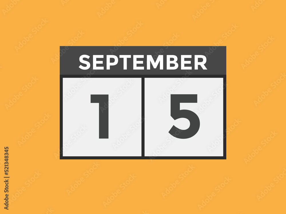 september 15 calendar reminder. 15th september daily calendar icon template. Vector illustration
september 15 calendar reminder. 15th september daily calendar icon template. Vector illustration