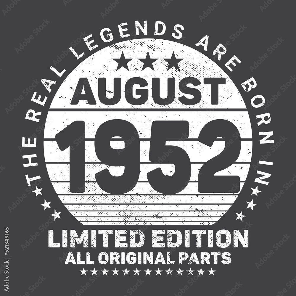 The Real Legends Are Born In August 1952, Birthday gifts for women or men, Vintage birthday shirts for wives or husbands, anniversary T-shirts for sisters or brother
The Real Legends Are Born In August 1952, Birthday gifts for women or men, Vintage birthday shirts for wives or husbands, anniversary T-shirts for sisters or brother
