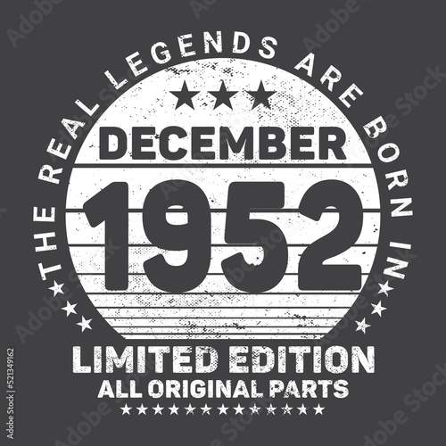  The Real Legends Are Born In December 1952  Birthday gifts for women or men  Vintage birthday shirts for wives or husbands  anniversary T-shirts for sisters or brother