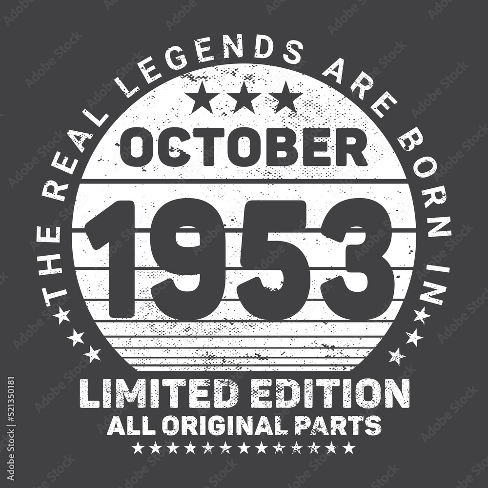 
The Real Legends Are Born In October 1953, Birthday gifts for women or men, Vintage birthday shirts for wives or husbands, anniversary T-shirts for sisters or brother