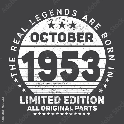  The Real Legends Are Born In October 1953  Birthday gifts for women or men  Vintage birthday shirts for wives or husbands  anniversary T-shirts for sisters or brother