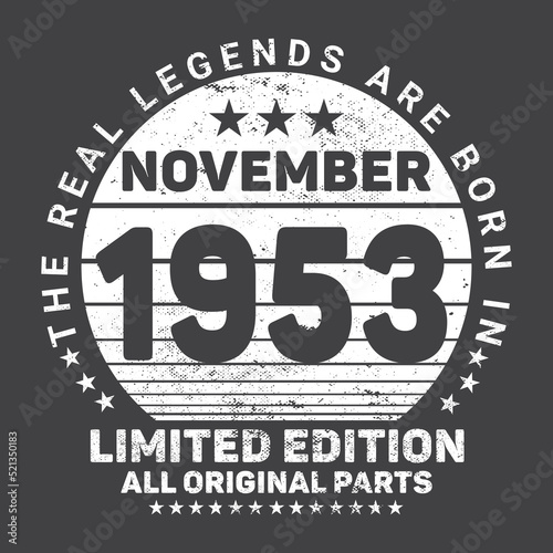  The Real Legends Are Born In November 1953  Birthday gifts for women or men  Vintage birthday shirts for wives or husbands  anniversary T-shirts for sisters or brother