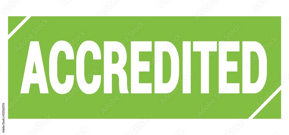ACCREDITED text written on green stamp sign. ACCREDITED text written on green stamp sign.