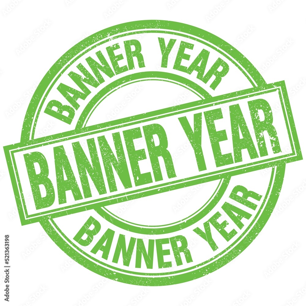 BANNER YEAR written word on green stamp sign BANNER YEAR written word on green stamp sign