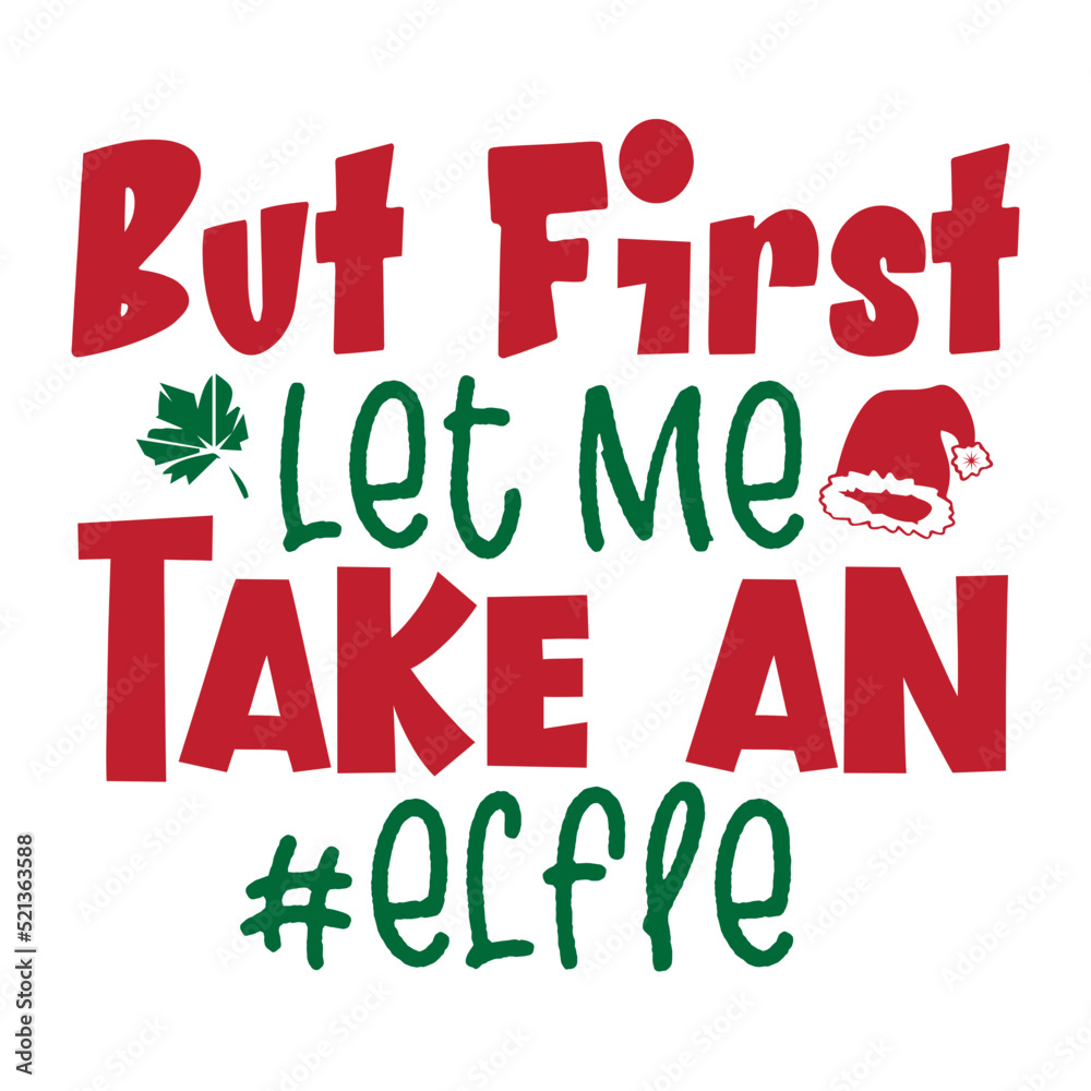 But First Let Me Take an #elfie svg