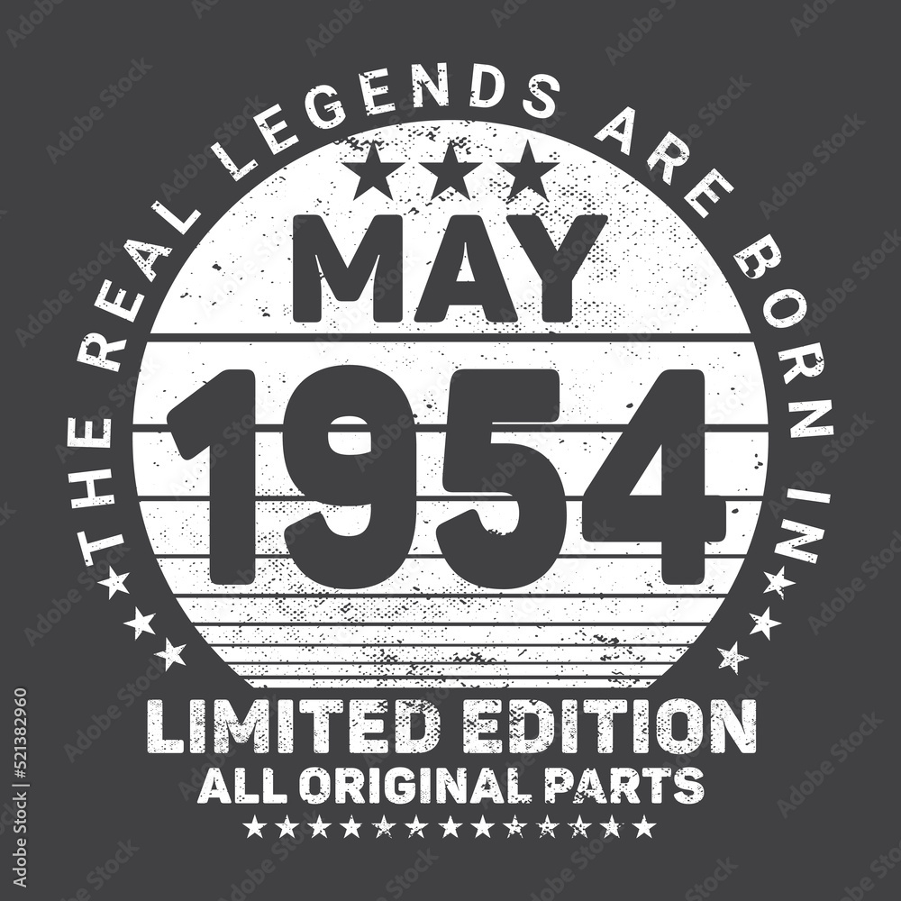 
The Real Legends Are Born In May 1954, Birthday gifts for women or men, Vintage birthday shirts for wives or husbands, anniversary T-shirts for sisters or brother
