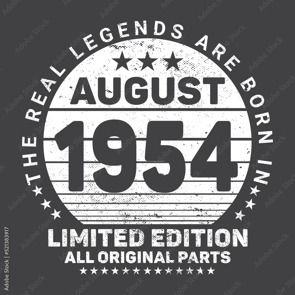 
The Real Legends Are Born In August 1954, Birthday gifts for women or men, Vintage birthday shirts for wives or husbands, anniversary T-shirts for sisters or brother