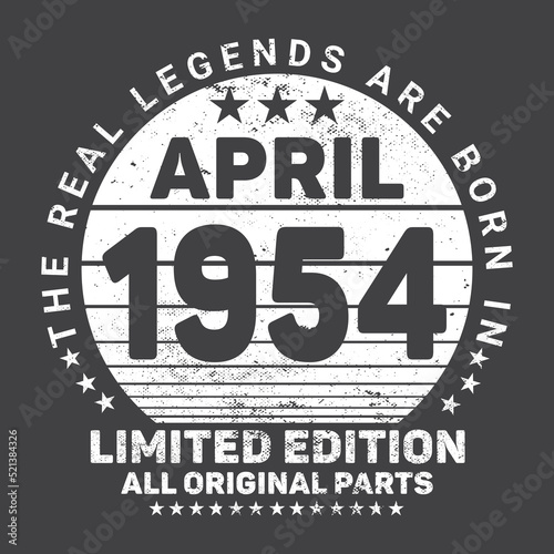  The Real Legends Are Born In April 1954  Birthday gifts for women or men  Vintage birthday shirts for wives or husbands  anniversary T-shirts for sisters or brother