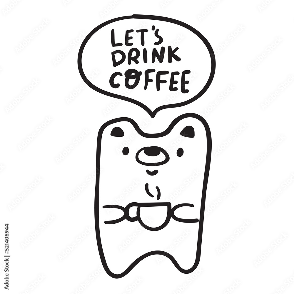 Let's drink coffee. Cute bear with hot mug. Outline vector illustration on white background. Let's drink coffee. Cute bear with hot mug. Outline vector illustration on white background.
