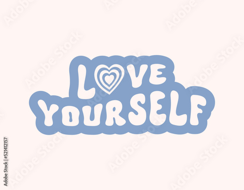 Colorful inspirational slogan print for t - shirt, stickers, cards, posters. Trendy retro vintage print in style 70s, 80s. Vector illustration