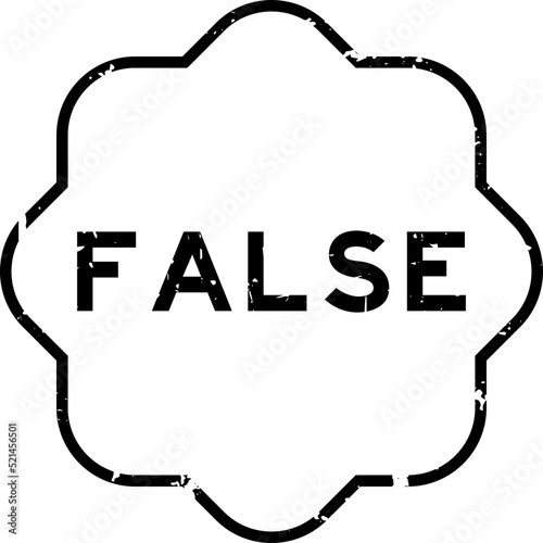 Grunge black false word rubber seal stamp on white background