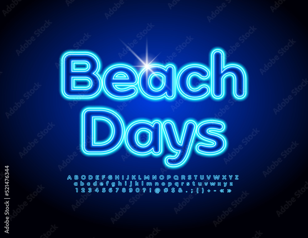Vector happy banner Beach Days. Blue Neon Font. Glowing light Alphabet Letters, Numbers and Symbol set Vector happy banner Beach Days. Blue Neon Font. Glowing light Alphabet Letters, Numbers and Symbol set
