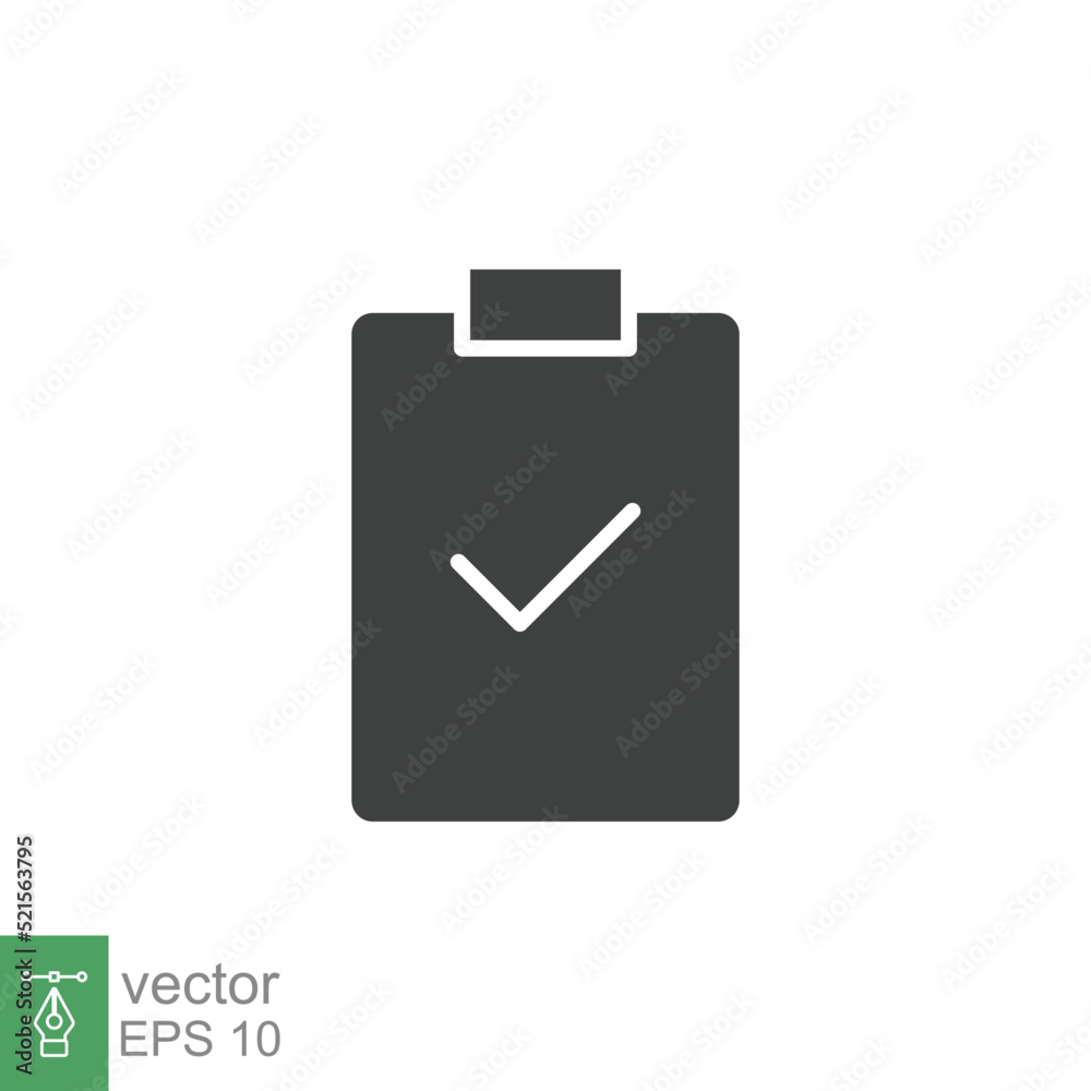 Clipboard checklist icon. Simple solid style. Document with checkmark, business agreement concept. Glyph vector illustration isolated on white background. EPS 10. Clipboard checklist icon. Simple solid style. Document with checkmark, business agreement concept. Glyph vector illustration isolated on white background. EPS 10.