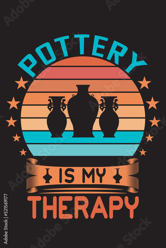 Pottery is my Therapy T-shirt Design