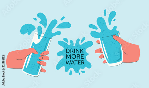 Drink more water. Glass with liquid splashes and drops. Fitness for health. Art poster with aqua spray. Comic banner. Humor bottle in arms. Motivational text in fluid blotch. Vector concept