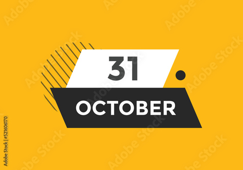 october 31 calendar reminder. 31th october daily calendar icon template. Calendar 31th october icon Design template. Vector illustration
