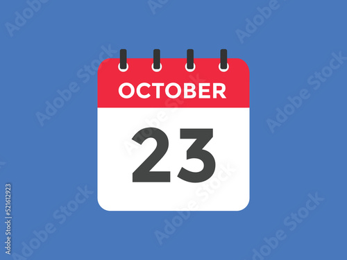 october 23 calendar reminder. 23th october daily calendar icon template. Calendar 23th october icon Design template. Vector illustration

