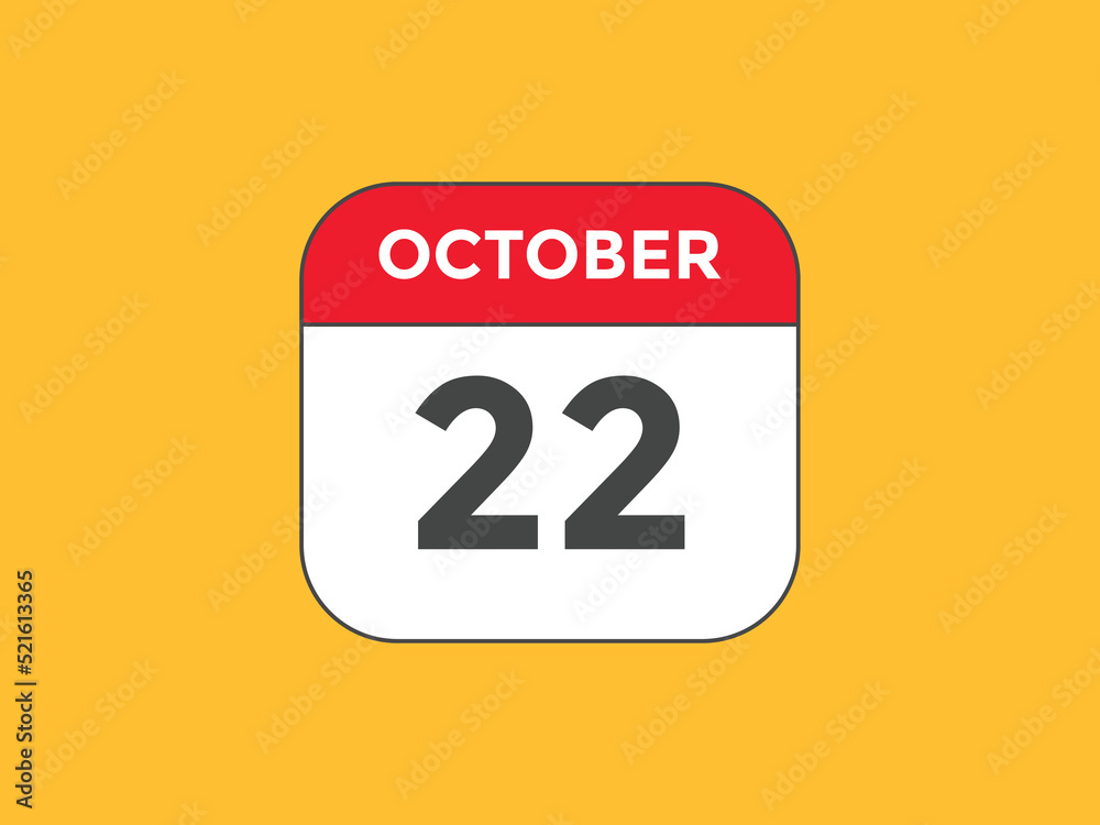 october 22 calendar reminder. 22th october daily calendar icon template. Calendar 22th october icon Design template. Vector illustration
october 22 calendar reminder. 22th october daily calendar icon template. Calendar 22th october icon Design template. Vector illustration