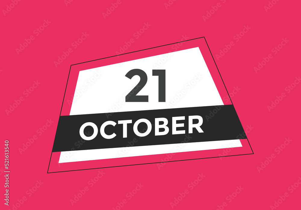 october 21 calendar reminder. 21th october daily calendar icon template. Calendar 21th october icon Design template. Vector illustration
october 21 calendar reminder. 21th october daily calendar icon template. Calendar 21th october icon Design template. Vector illustration