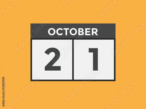 october 21 calendar reminder. 21th october daily calendar icon template. Calendar 21th october icon Design template. Vector illustration 