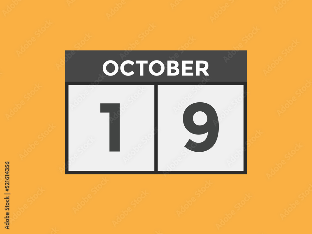 october 19 calendar reminder. 19th october daily calendar icon template. Calendar 19th october icon Design template. Vector illustration
october 19 calendar reminder. 19th october daily calendar icon template. Calendar 19th october icon Design template. Vector illustration