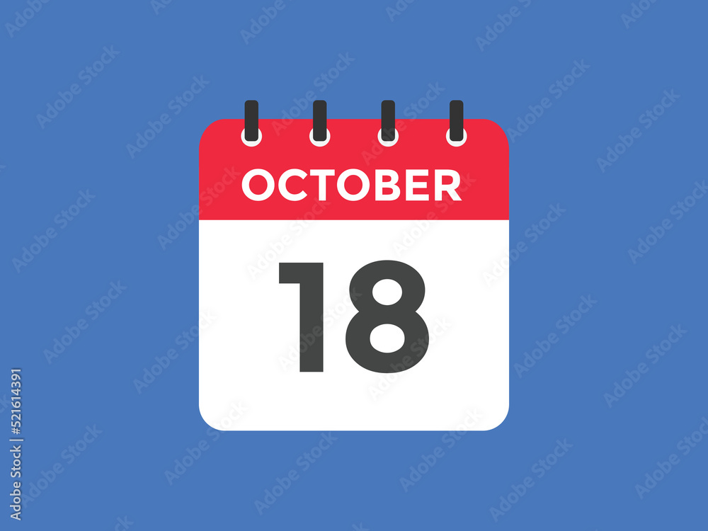 october 18 calendar reminder. 18th october daily calendar icon template. Calendar 18th october icon Design template. Vector illustration
october 18 calendar reminder. 18th october daily calendar icon template. Calendar 18th october icon Design template. Vector illustration