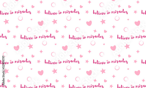 Seamless pattern on a transparent background with the inscription Believe in miracles