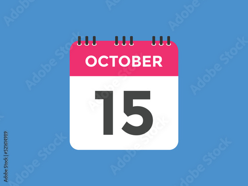 october 15 calendar reminder. 15th october daily calendar icon template. Calendar 15th october icon Design template. Vector illustration
