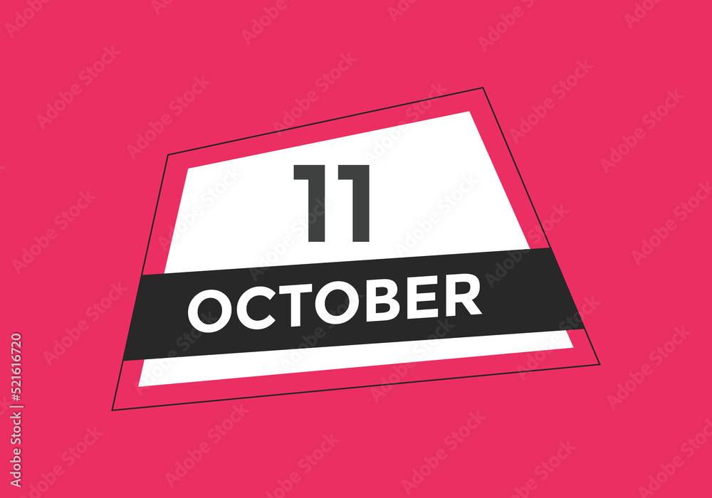 october 11 calendar reminder. 11th october daily calendar icon template. Calendar 11th october icon Design template. Vector illustration
october 11 calendar reminder. 11th october daily calendar icon template. Calendar 11th october icon Design template. Vector illustration