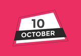 october 10 calendar reminder. 10th october daily calendar icon template. Calendar 10th october icon Design template. Vector illustration
