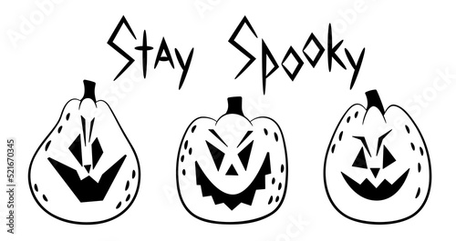 Doodle set of scary halloween pumpkins and lettering Stay spooky.Outline.Sketch. Vector cliparts for cards,poster,social media template,invitation.Isolated on white background.